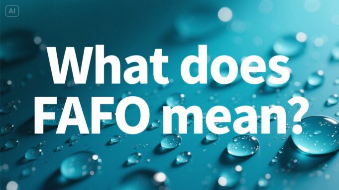 What Does FAFO Mean? Understanding the Popular Slang Term What Does FAFO Mean?