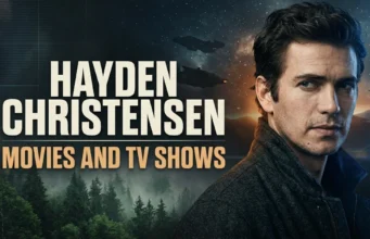 Hayden Christensen Movies and TV Shows: From Star Wars Stardom to His Career Highlights, Iconic Roles, and Anticipated 2027 Return to the Screen Hayden Christensen Movies and TV Shows